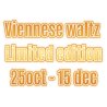 Wiener Walzer Limited edition