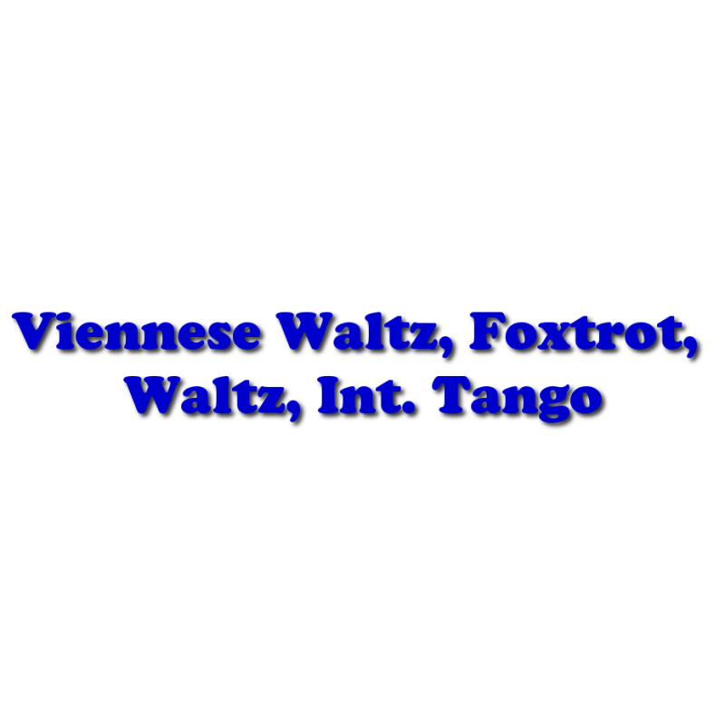 Valse viennoise, Foxtrot, Valse anglaise, Tango international