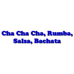 Cha Cha Cha, Rumba, Salsa, Bachata