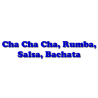 Cha Cha Cha, Rumba, Salsa, Bachata