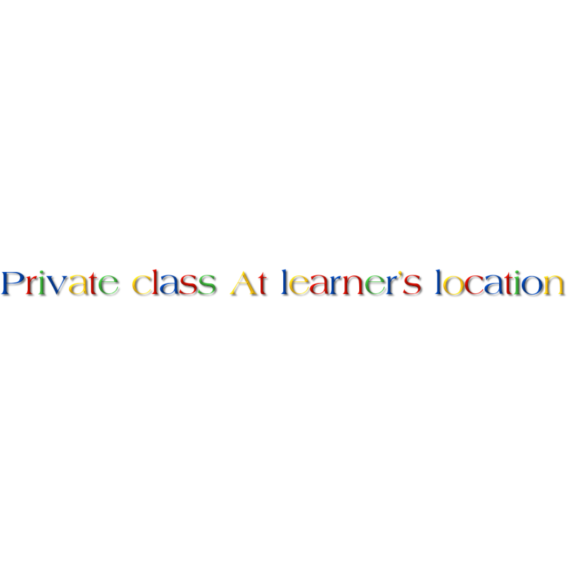 Private class At learner's location